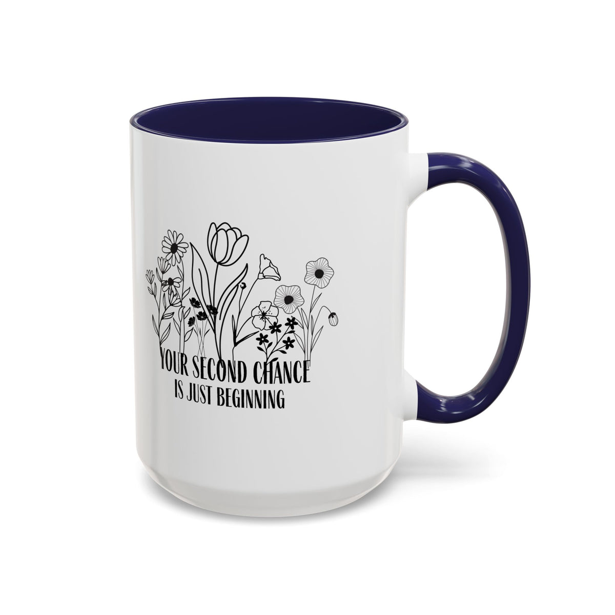 Inspirational Floral Coffee Mug — "Your Second Chance Is Just Beginning"