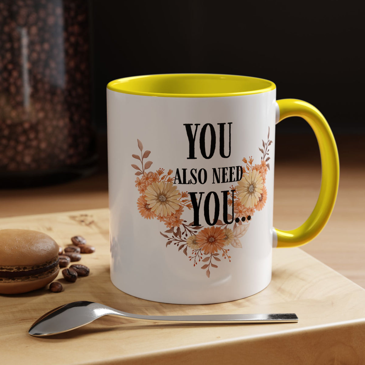 Coffee Mug — "You Also Need You" Floral Self-Care Accent Mug (11/15oz)