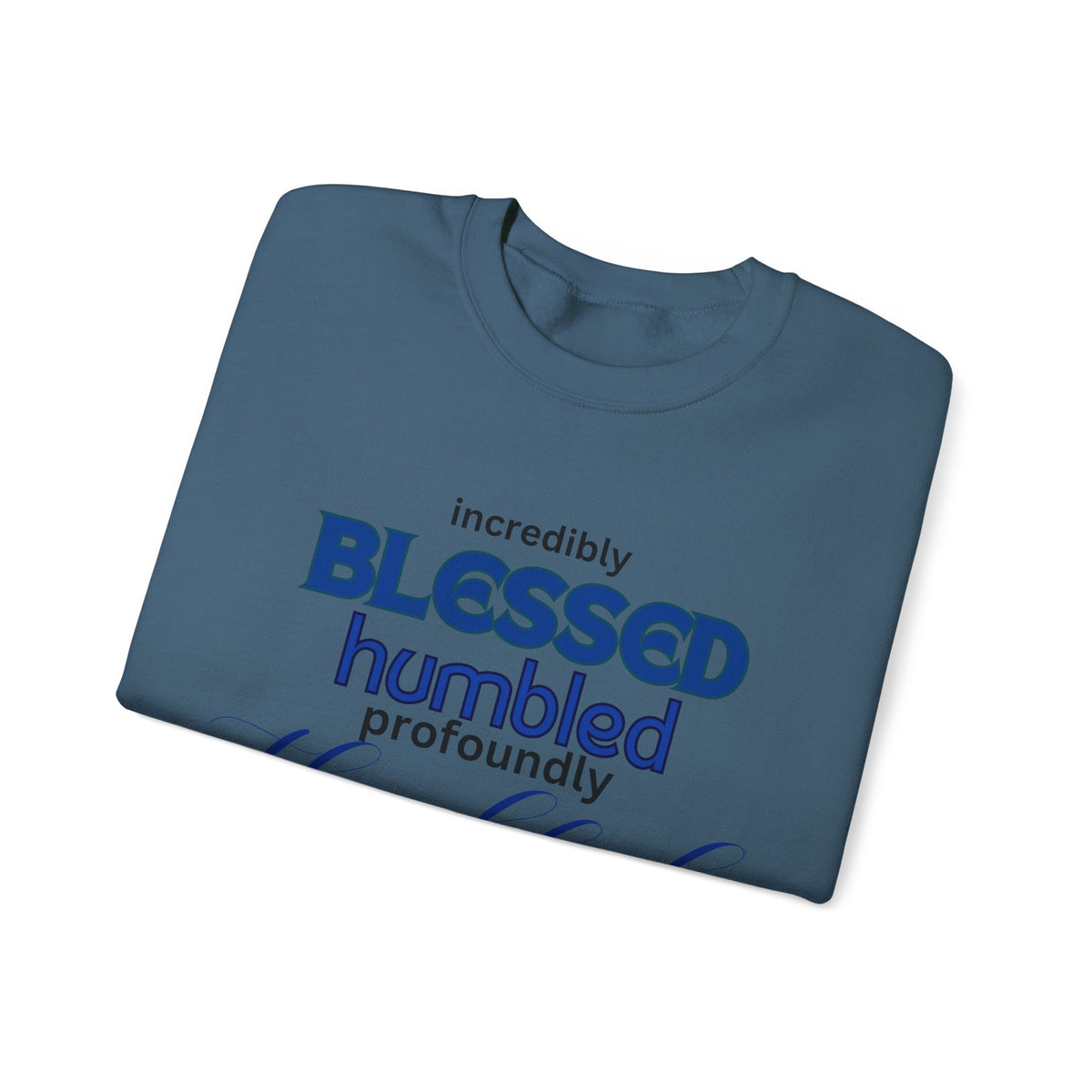 Blessed Humbled Thankful Crewneck Sweatshirt