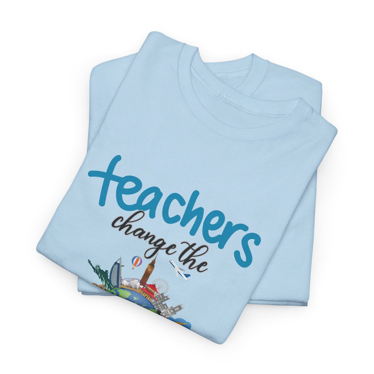 Teachers Changes the World, Crewneck Tshirt