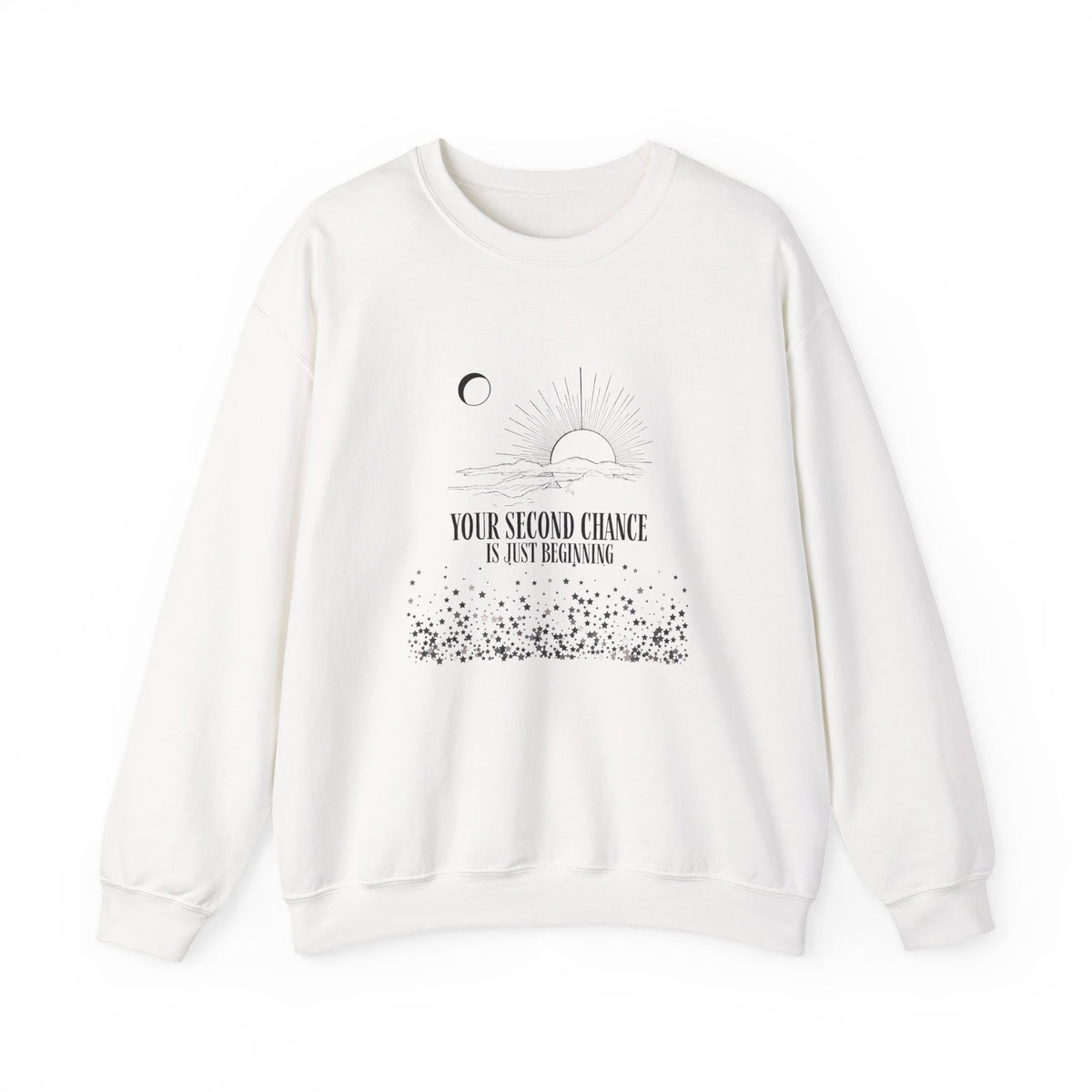 Crewneck Sweatshirt - "Your Second Chance Is Just Beginning" Inspirational Sun & Moon Design