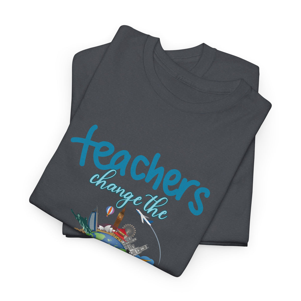 Teachers Changes the World, Crewneck Tshirt