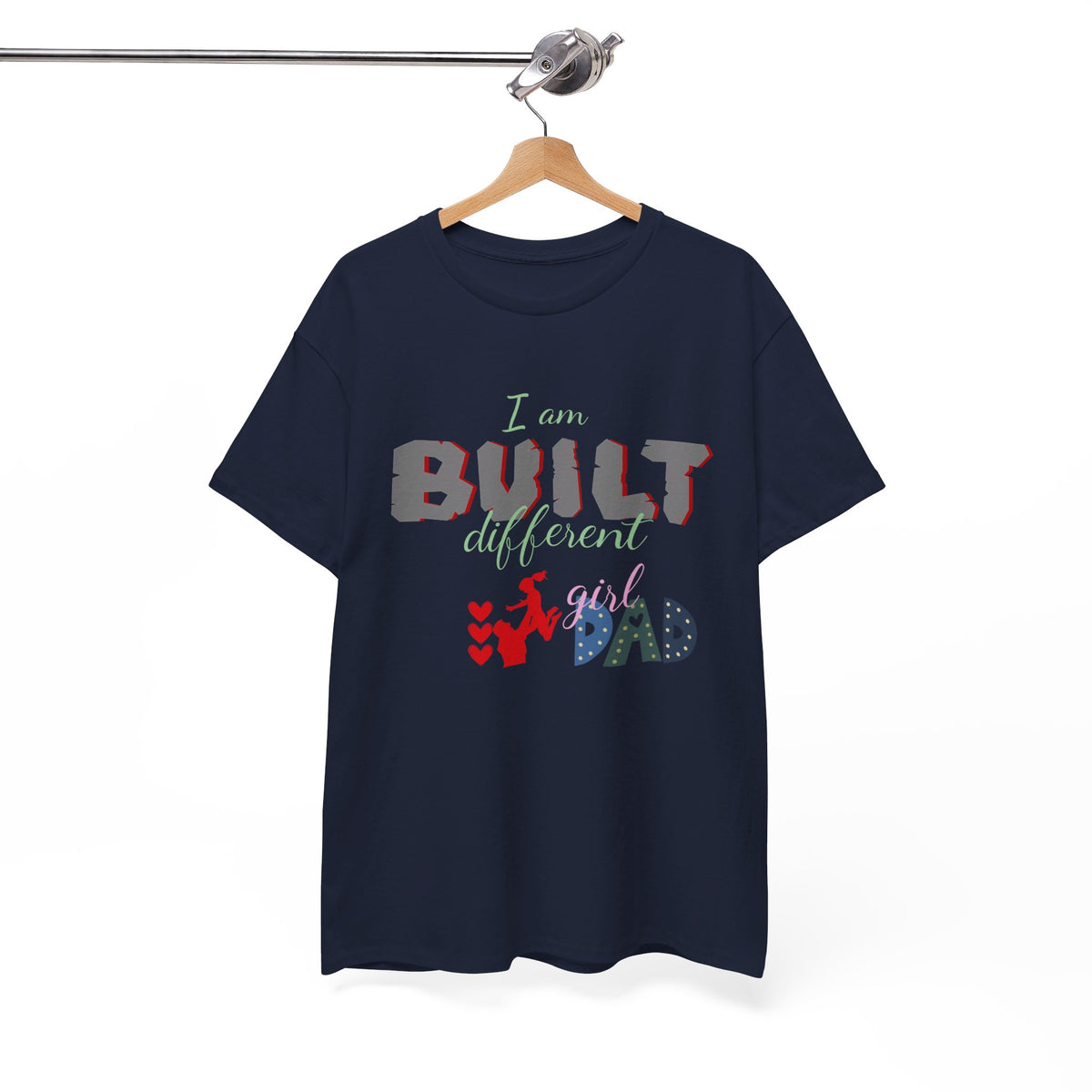 "I Am Built Different" Girl Dad T-shirt