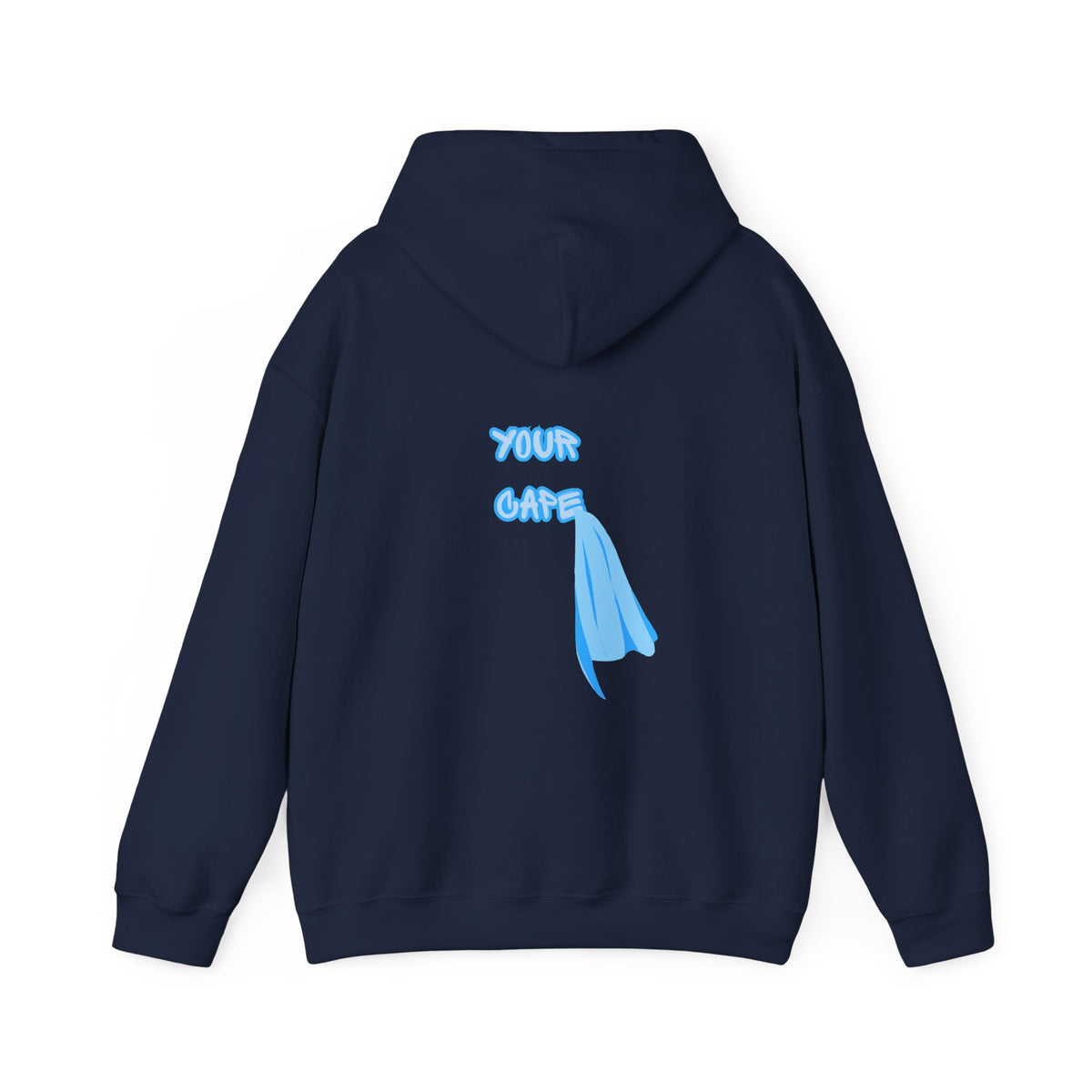 You Are Allowed to Put Down Your Cape Hoodie