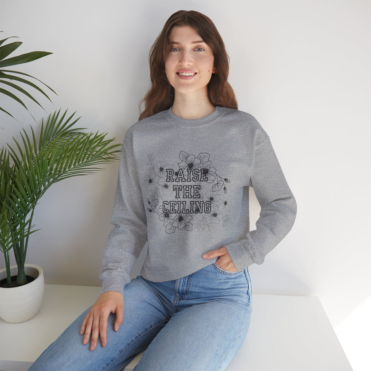 Crewneck Sweatshirt — "Raise the Ceiling" Floral Graphic