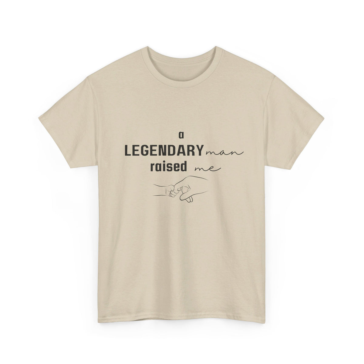 Legendary Man Raised Me Tshirt