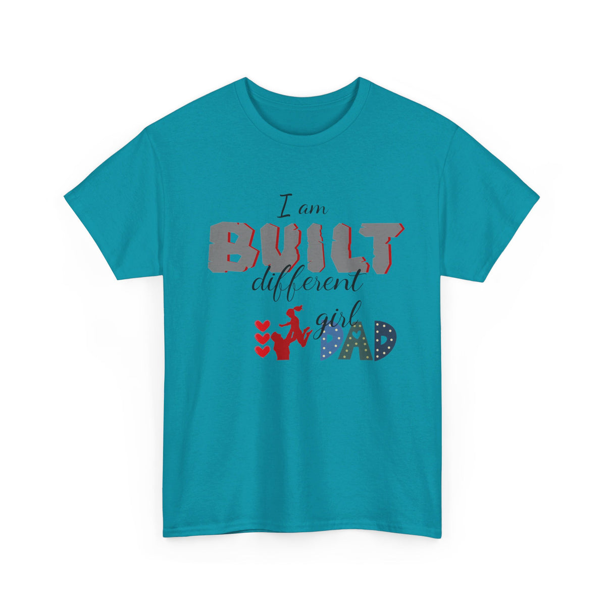 "I Am Built Different" Girl Dad T-shirt