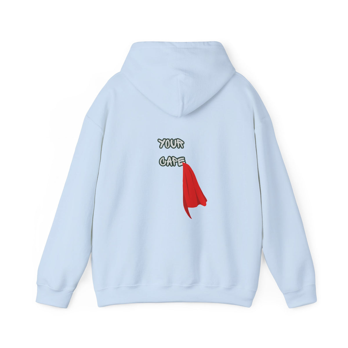 You Are Allowed to Put Down Your Cape Hoodie