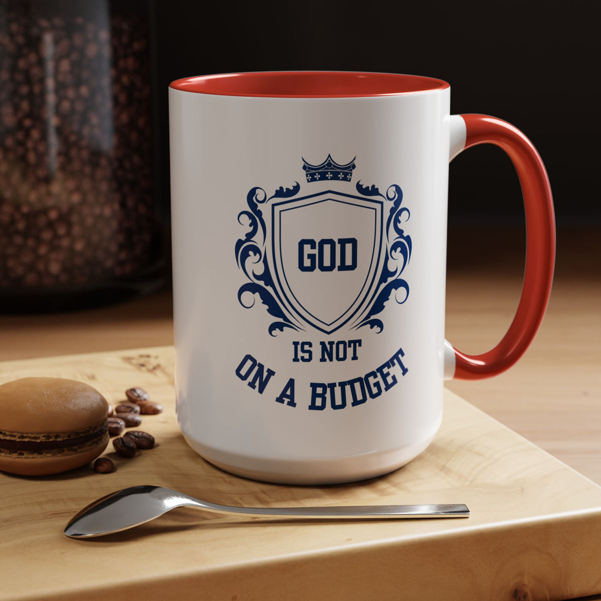 Coffee Mug — "God Is Not On A Budget" Inspirational Accent Mug