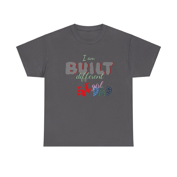 "I Am Built Different" Girl Dad T-shirt