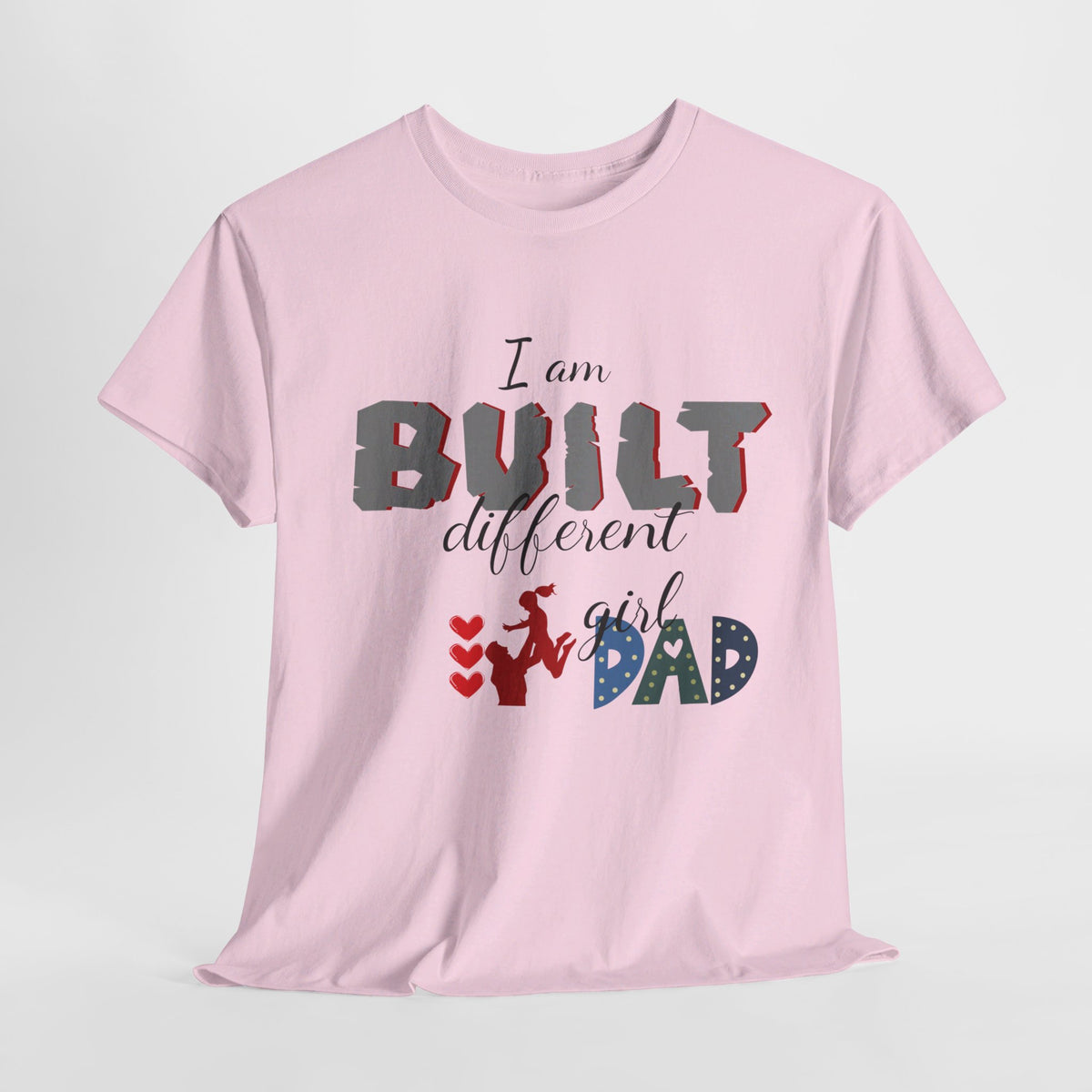 "I Am Built Different" Girl Dad T-shirt