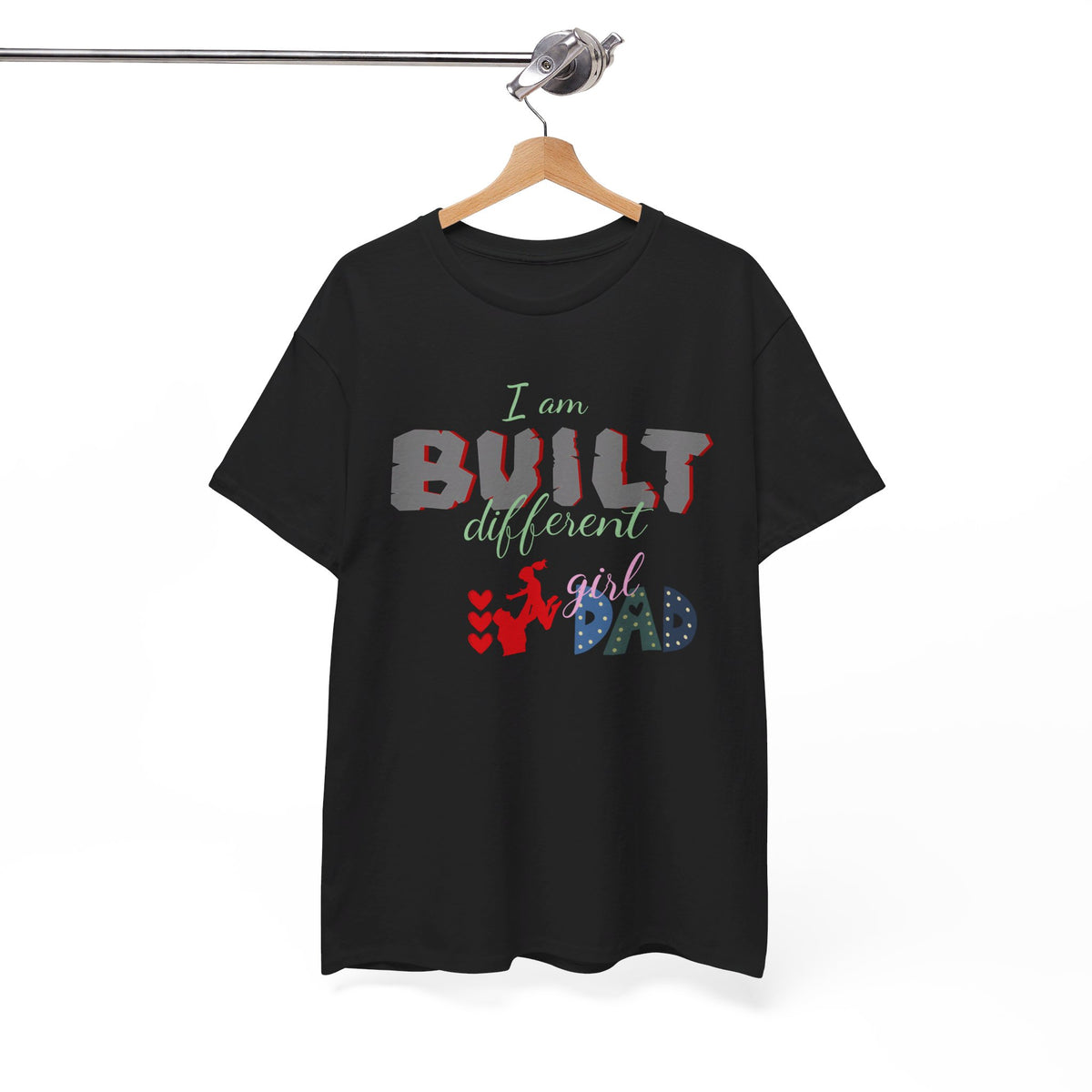 "I Am Built Different" Girl Dad T-shirt