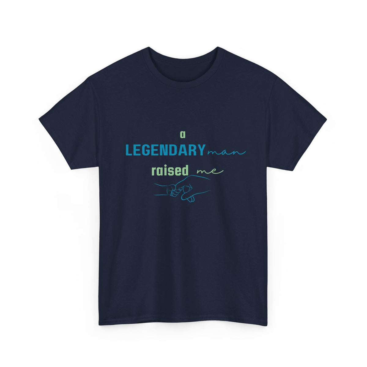 Legendary Man Raised Me Tshirt