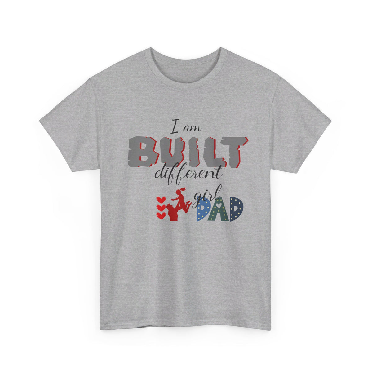 "I Am Built Different" Girl Dad T-shirt