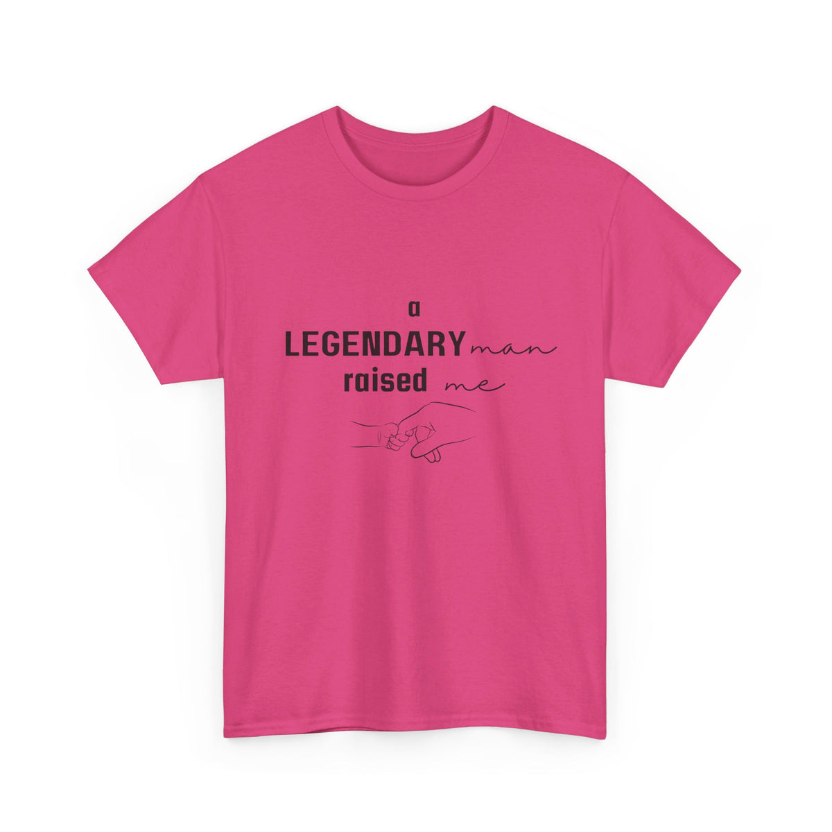 Legendary Man Raised Me Tshirt