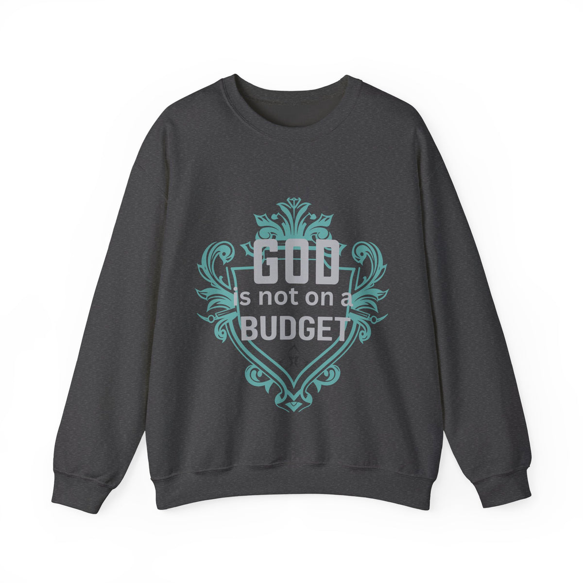 God Is Not On a Budget Crewneck Sweatshirt M