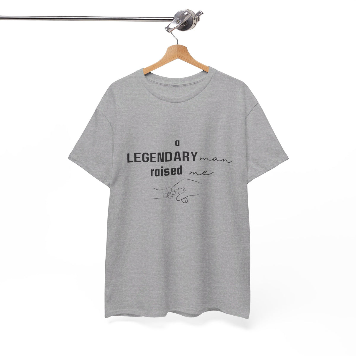 Legendary Man Raised Me Tshirt