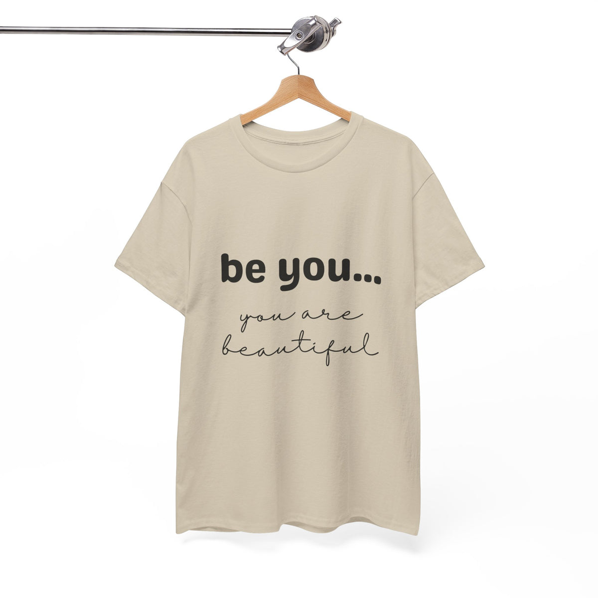 Be You It Is Beautiful Tshirt