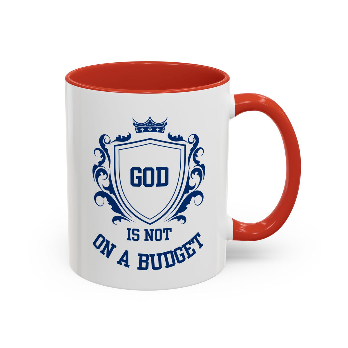 Coffee Mug — "God Is Not On A Budget" Inspirational Accent Mug