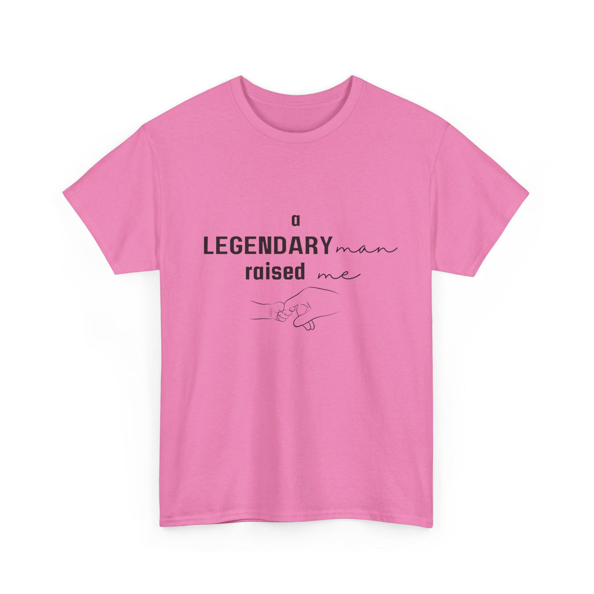 Legendary Man Raised Me Tshirt