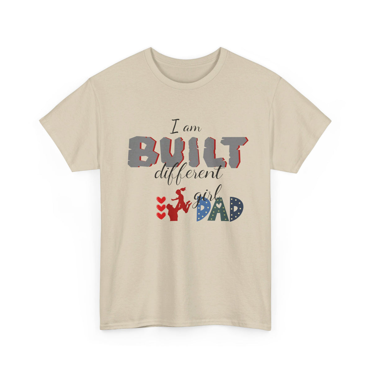 "I Am Built Different" Girl Dad T-shirt