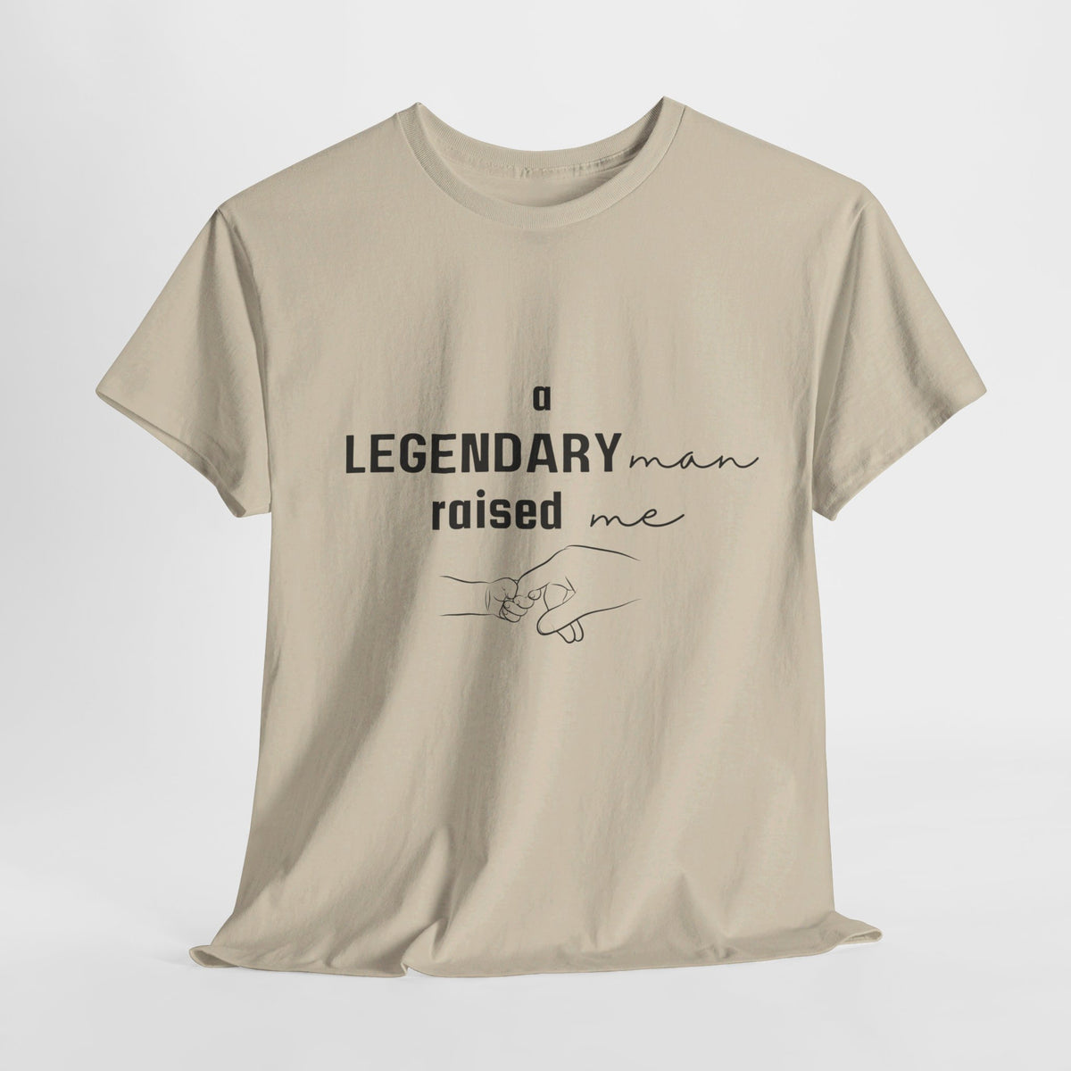 Legendary Man Raised Me Tshirt